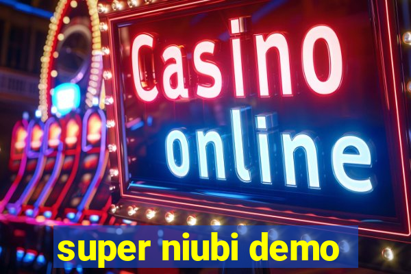 super niubi demo